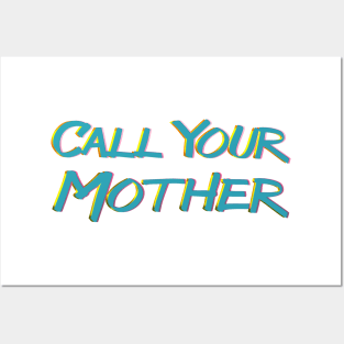 Call Your Mother Posters and Art